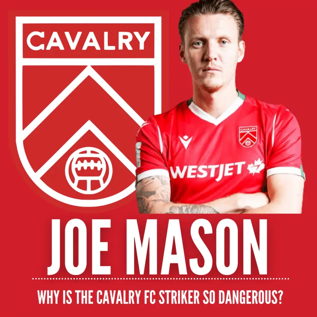 What Makes Cavalry FC Striker Joe Mason So Dangerous? 7