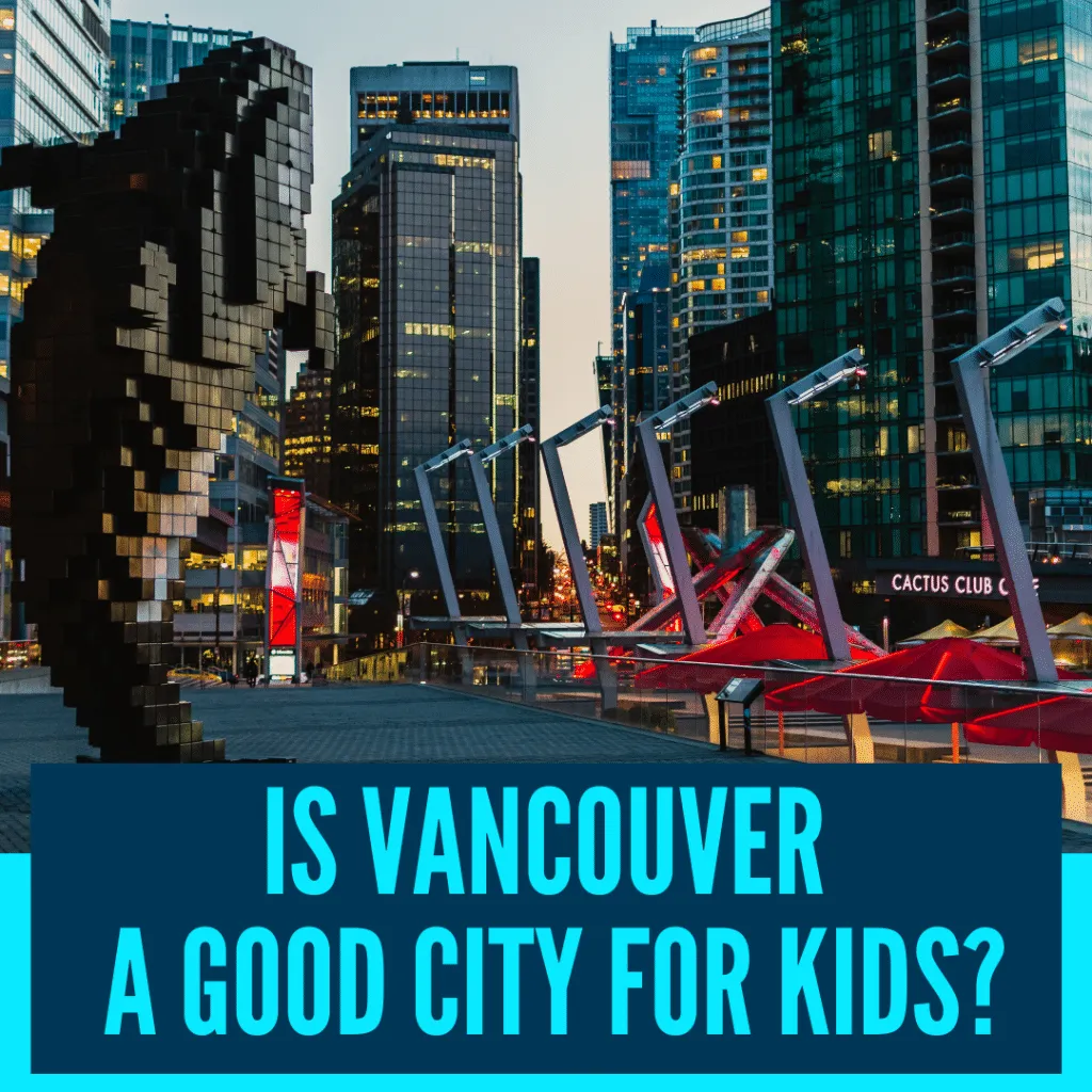 Beautiful Vancouver: 5 Reasons Vancouver Is A Good City For Kids 1 is vancouver a good city for kids